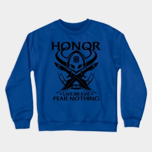 Viking Warrior Honor Live Brave Fear Nothing Crewneck Sweatshirt